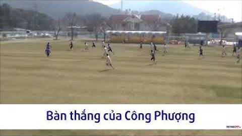 Bàn Thắng Đầu Tiên Của Công Phượng Tại Incheon United