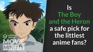 Is The Boy and the Heron a safe pick for the littlest anime fans? | Common Sense Movie Minute