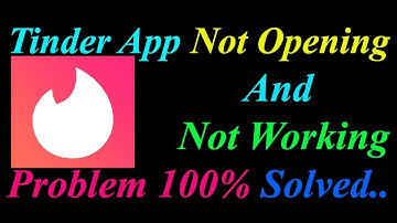 How to Fix Tinder App  Not Opening  / Loading / Not Working Problem in Android Phone