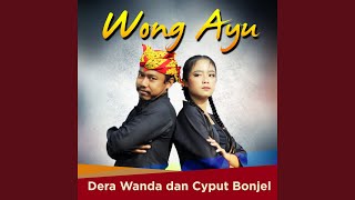 Wong Ayu (feat. Cyput Bonjel)