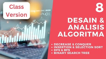 8 | Desain dan Analisis Algoritma - Decrease and Conquer - Class Version