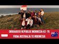 DIRGAHAYU REPUBLIK INDONESIA KE -75 | HUT RI KE-75 | UPACARA DARI AUSTRALIA 🇦🇺 UNTUK INDONESIA 🇮🇩