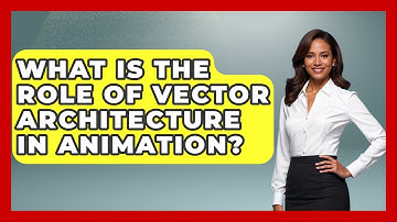 What Is The Role Of Vector Architecture In Animation? - Graphic Design Nerd