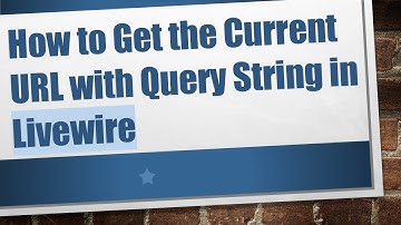 How to Get the Current URL with Query String in Livewire