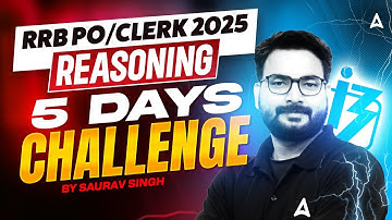 IBPS RRB PO/Clerk 2025 |  Reasoning 5-Day Challenge | Gramin Bank Reasoning By Saurav Singh