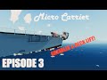 Stormworks Build Series: Micro Carrier Episode 3