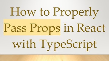 How to Properly Pass Props in React with TypeScript
