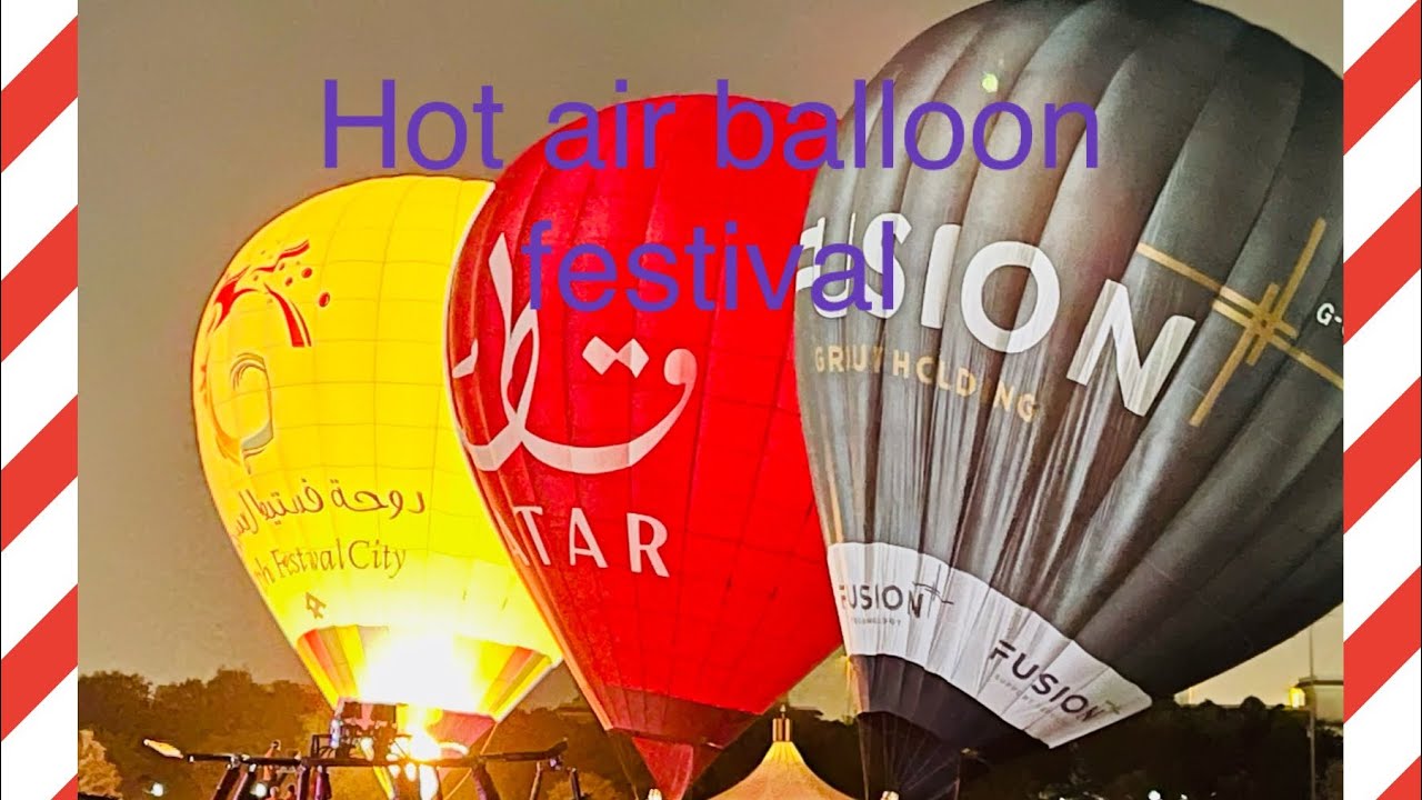 Hot air balloon festival Qatar aspire park balloon festival YouTube