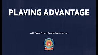 Essex First Year Referee CPD - Playing Advantage