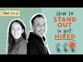 Dream Job Series Part 3 of 3  |  How To STAND OUT To Get HIRED