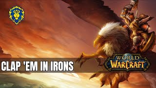 World of Warcraft | Alliance Quests - Clap 'Em In Irons