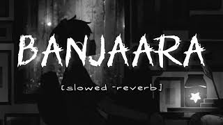 banjaara [slowed -reverb] mohd Irfan | Mithoon lo-fi remix|| dc MUSIX