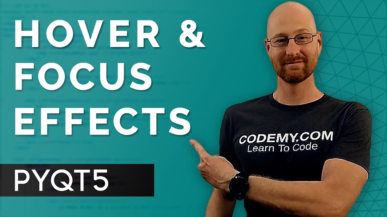 Hover and Focus Effects For Forms and Buttons - PyQt5 GUI Thursdays #37 ...