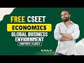 CSEET Economics | Chapter 9 | Global Business Enviornment | Class 3