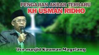 PENGAJIAN AKBAR MERTUA MUMPUNI || Live Masjid Kauman Magelang ||   KH USMAN RIIDHO