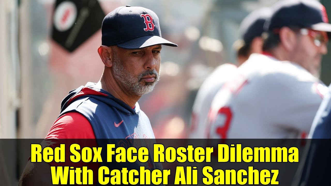 Red Sox Face Roster Dilemma With Catcher Ali Sanchez