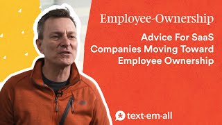 Advice for SaaS Companies Moving Toward Employee Ownership