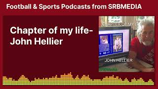 Chapter of my life-John Hellier | Football \& Sports Podcasts from SRBMEDIA