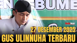 Download Lagu PENGAJIAN GUS ULINNUHA TERBARU HARI INI MP3