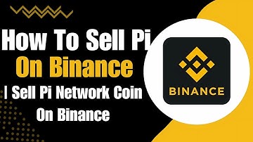 How To Sell Pi Coin On Binance (2025) | EASY GUIDE