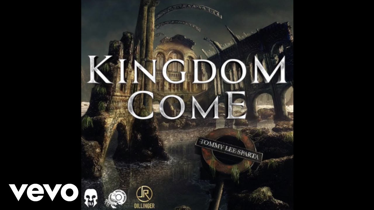 kingdom come  Update 2022  Tommy Lee Sparta - Kingdom Come (Official Audio)