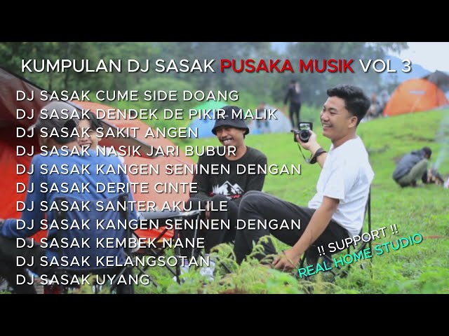 FULL ALBUM DJ SASAK REAL HOME STUDIO PUSAKA MUSIK REMIX VOL 3 class=