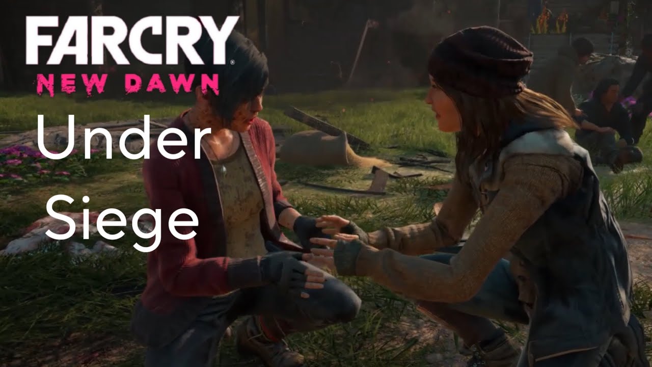 Far Cry ® New Dawn walkthrough gameplay... Under Siege
