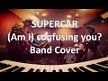 【バンドカバー】(Am I) confusing you?/スーパーカー【演奏してみた】