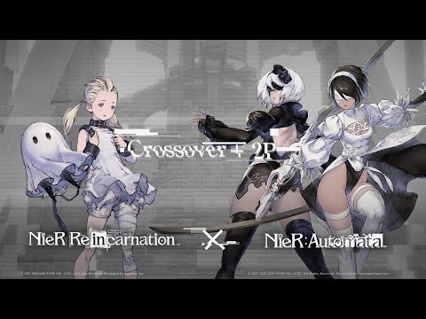 NieR Re[in]carnation | NieR: Automata Crossover Event — Featuring 2P