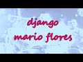 Django      mario flores