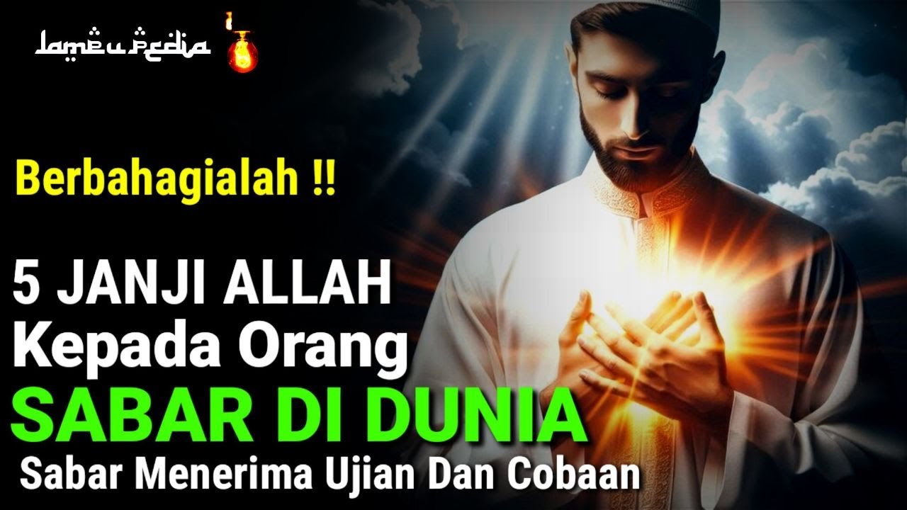 5 Janji Allah Kepada Orang Yang Sabar, Sabar Hadapi Ujian