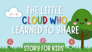The Little Cloud Who Learned to Share ☁️  Kids Storytime About Kindness & Sharing