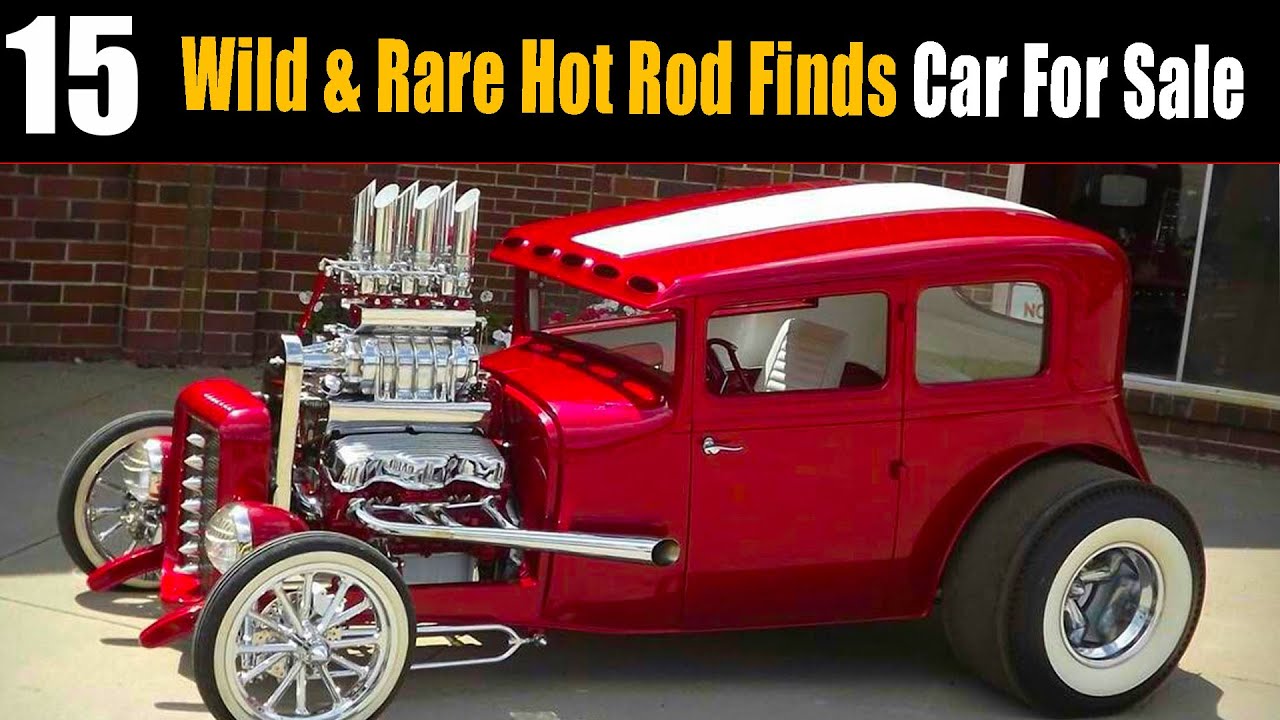 Most Expensive Hot Rods 15 Wild & Rare Hot Rods for Sale | Brutal Old-School Classics - YouTube
