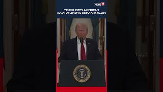 Trump Compares Iran Conflict To Prolonged American Wars Like Vietnam And Iraq | N18S