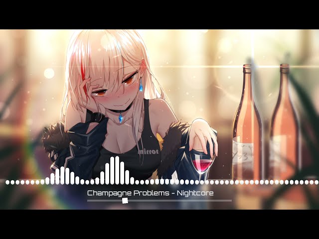 Champagne Problems (Taylor Swift) - Nightcore class=