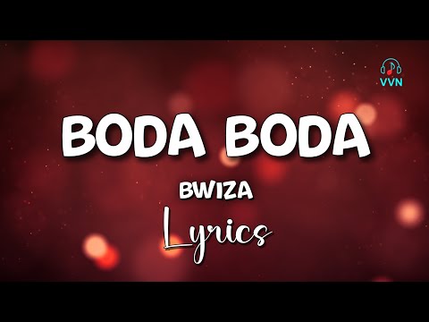 Boda Boda By Bwiza Lyrics Video 