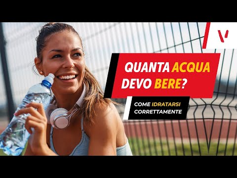 Video: Quanta Acqua Bere Per Mantenere Bellezza E Salute