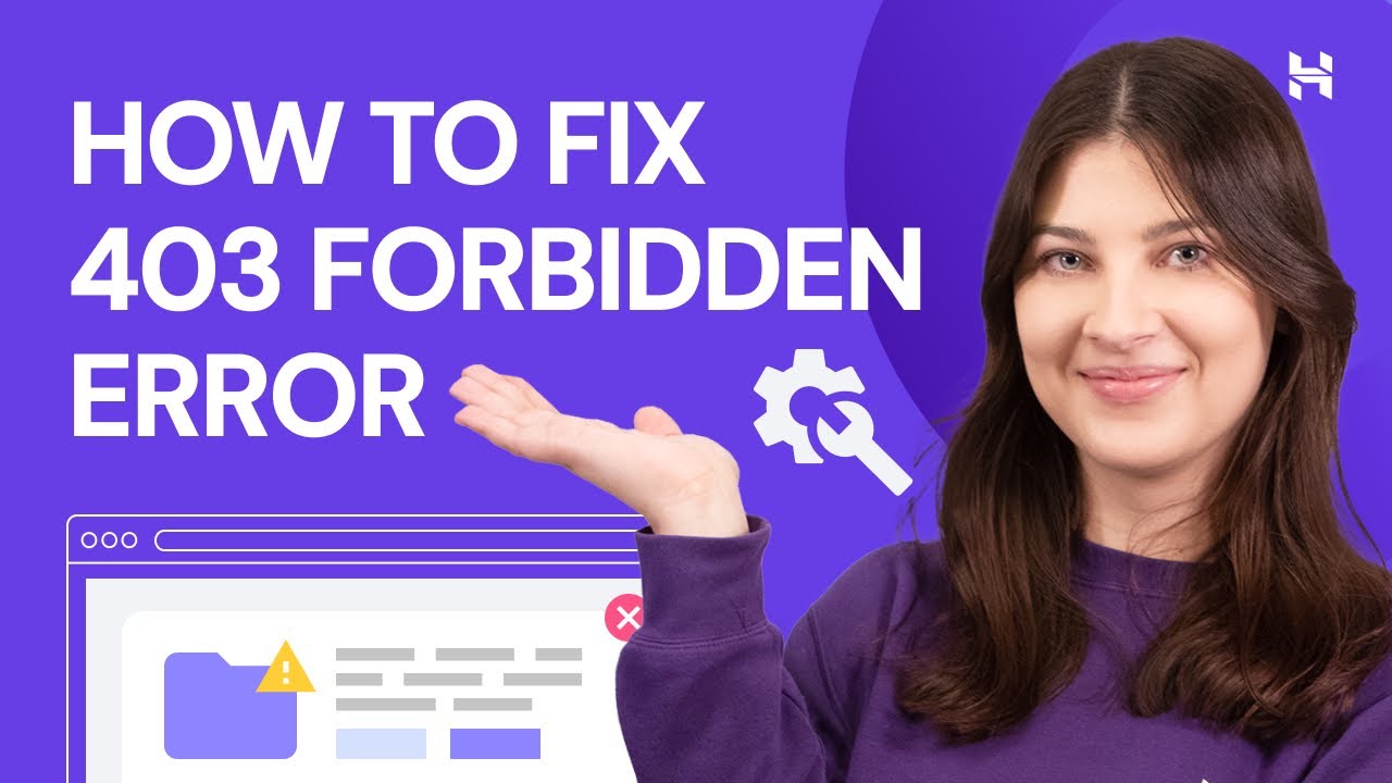 How to Fix a 403 Forbidden Error (9 Methods Explained)