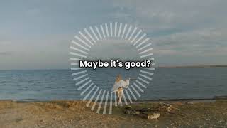 Yellowtael - Maybe It's Good [LYRIC VIDEO]
