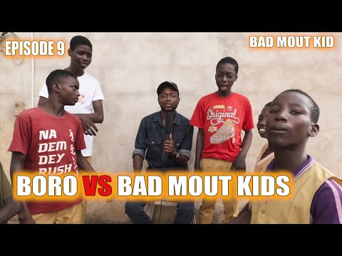 BAD MOUT KID (EPISODE 9) ft EMMA MARLBORO ( YOUR FATHER // YAB BATTLE // WORDING ) HOUSE OF BORO TV @houseofborotv