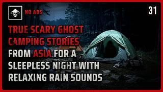 4 True Scary GHOST Camping Stories From Asia For A Sleepless Night With Relaxing Rain Sounds screenshot 5