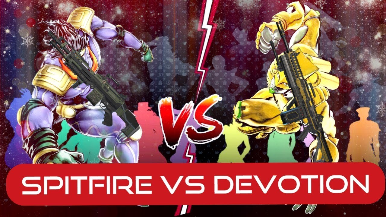 Spitfire Vs Devotion ( apex/jojo )