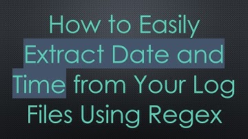 How to Easily Extract Date and Time from Your Log Files Using Regex