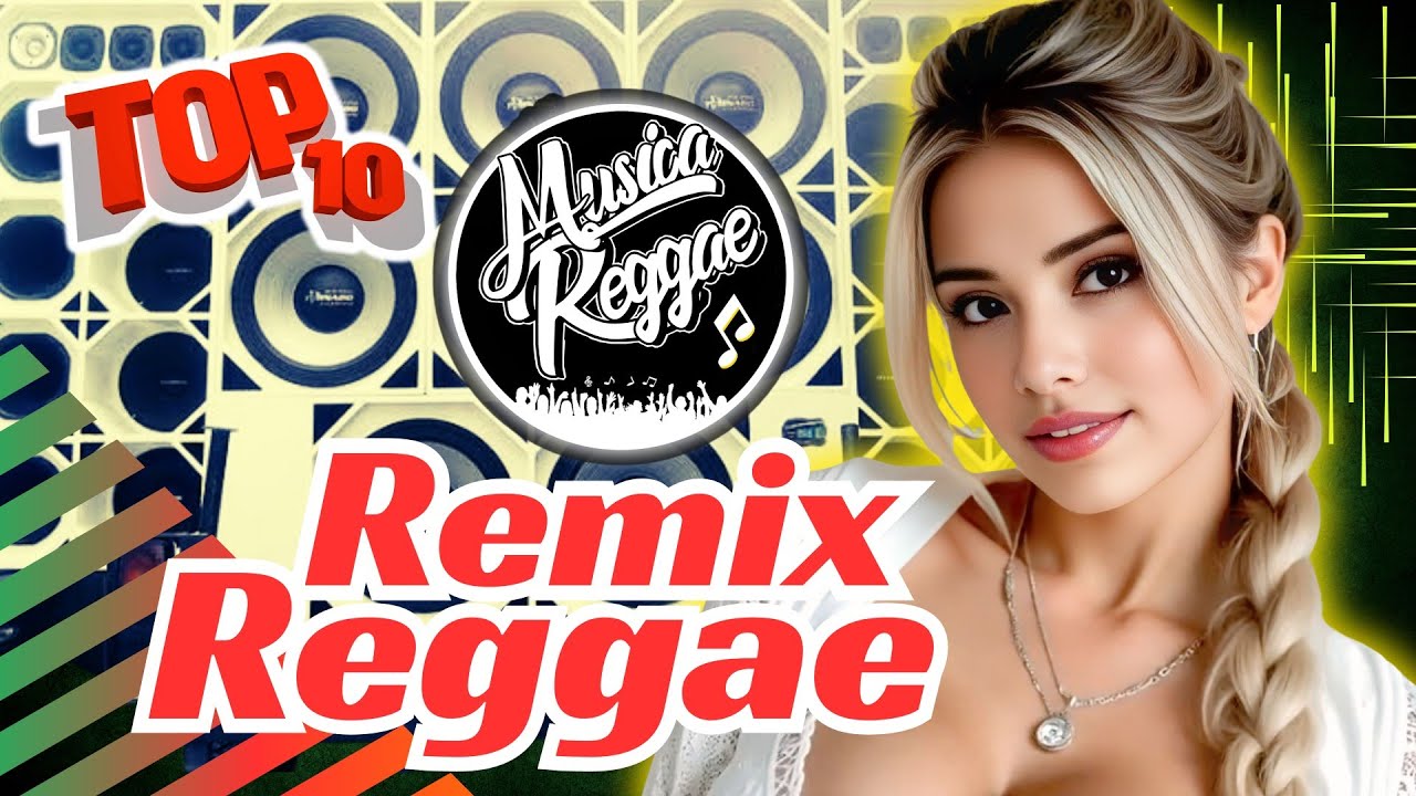 REGGAE REMIX 2025 || SELEÇÃO TOP 10 (EXCLUSIVAS) REGGAE DO MARANHÃO - MUSICA REGGAE INTERNACIONAL