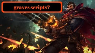 Is This Graves Scripting