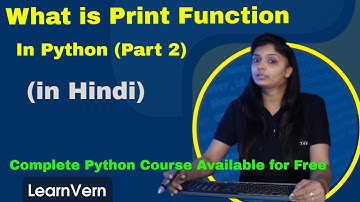 What is Print Function in Python | Input, and Output in Python | Video in Hindi | LearnVern | Part 2