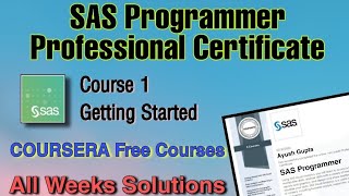 [Course 1] SAS Programmer Getting Started Solutions | SAS Professional Certificate Answers #coursera