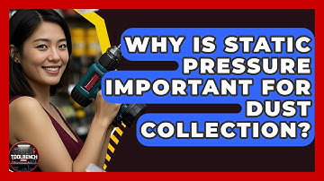 Why Is Static Pressure Important For Dust Collection? - ToolBench Pros