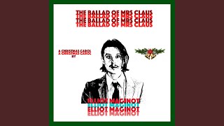 Video thumbnail of "Elliot Maginot - The Ballad of Mrs. Claus"