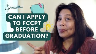 Can I apply to FCCPT (for credentialing) before graduation?